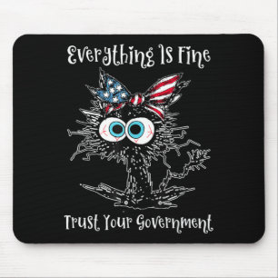 Funny Cat Kitten Everything is Fine Trust Mouse Mat