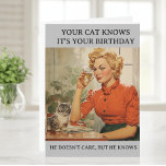 Funny Cat Knows It's your Birthday Card<br><div class="desc">This design may be personalised by the Edit Design option. You may have false transfer items other items. Contact me at colorflowcreations@gmail.com or use the chat option at the top of the page if you wish to have this design on another product or need assistance. See more of my designs...</div>