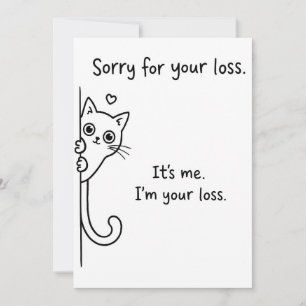 Funny Cat Loss Card - Snarky Cat Sympathy Humour