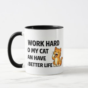 Funny Cat Lover Coffee Mug – I Work Hard So My Cat