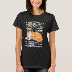 Funny Cat Lover Design People Should Seriously Sto T-Shirt