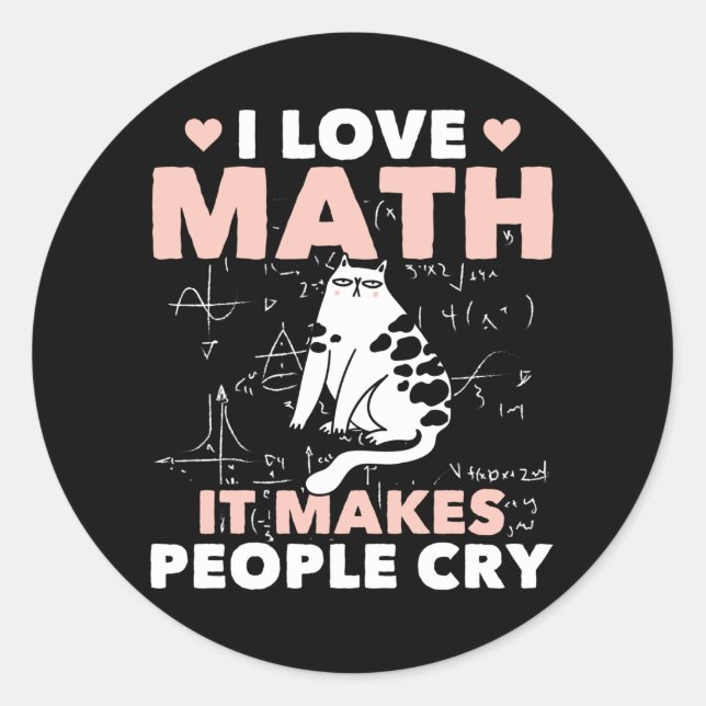 Funny Cat Lover Mathematics Humour Maths Nerd Classic Round Sticker (Front)