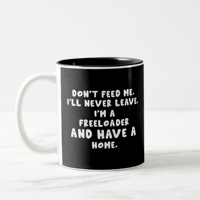 Funny cat lovers gift don't feed me i'll never Gag Two-Tone Coffee Mug (Left)