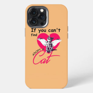 Funny Cat Lovers Theme I You Cant Find Love cats iPhone 13 Pro Max Case