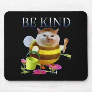 Funny Cat Meme Bee Cat Meme Be Kind Cute Animal Lo Mouse Mat