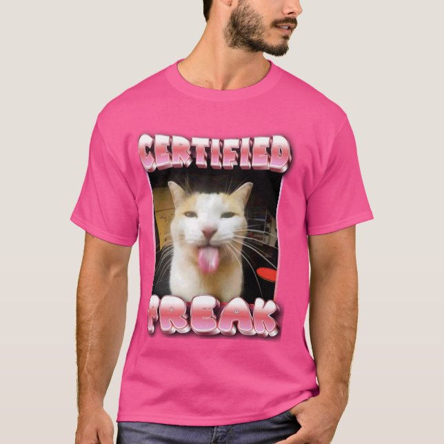 funny cat meme - Certified Freak Funny Cat Meme T-Shirt (Front)