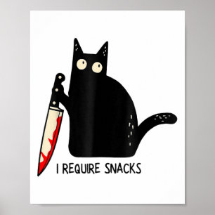 Funny Cat Meme I Require Snacks Design Men Women K Poster