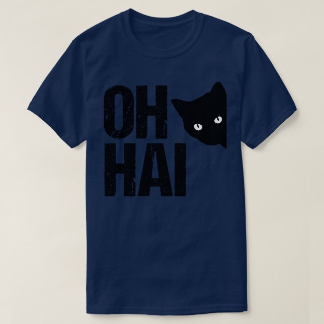 Funny Cat Meme Oh Hai T-Shirt (Design Front)