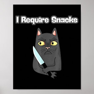 Funny Cat Meme Require Snacks Poster