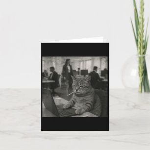 Funny Cat Meme Smoking Cigarette At Work Humour  Card