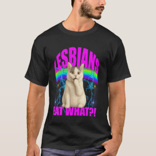 Funny Cat Meme Tee Lesbians Eat What Gay Pride Pun