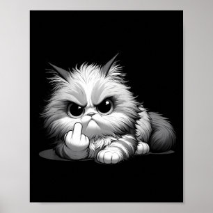 Funny Cat Middle Finger Sarcastic Sassy Grumpy Poster