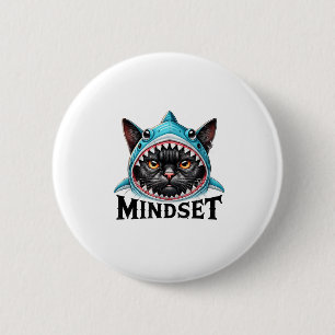 Funny Cat, Mindset Motivational Saying, Shark  6 Cm Round Badge