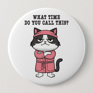 Funny Cat Missed Curfew  10 Cm Round Badge