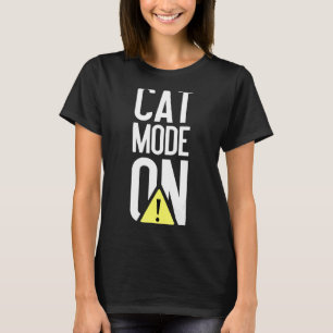 Funny Cat Mode On Danger Mode Women Adult Humour S T-Shirt