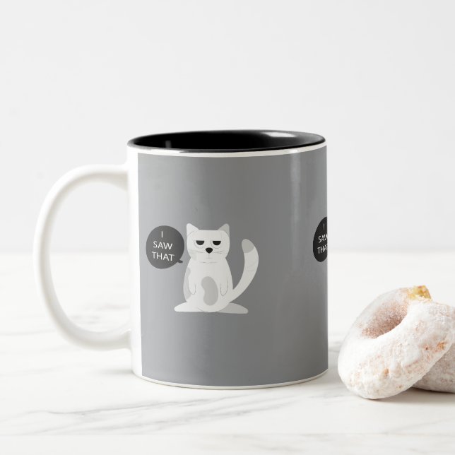 Funny Cat Mug | "I Saw That" Sarcastic Kitty Gift (With Donut)