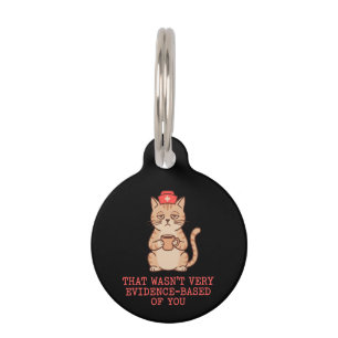 Funny Cat Nurse That Wasn't Very Evidence Based Of Pet Tag