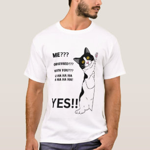 FUNNY CAT OBSESSED WITH YOU T-Shirt