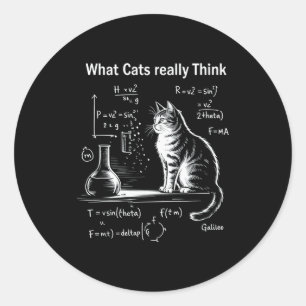 Funny Cat Physics Humor Design What Cats Really Th Classic Round Sticker