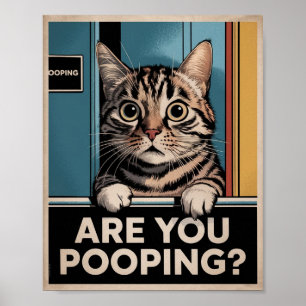 Funny Cat Poster Are You Pooping? Cat Art