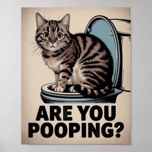 Funny Cat Poster Are You Pooping? Cat Art