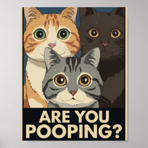 Funny Cat Poster Are You Pooping? Cat Art