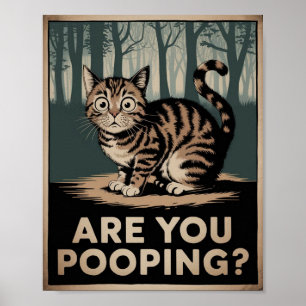 Funny Cat Poster Are You Pooping? Cat Art