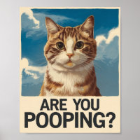 Funny Cat Poster | Are You Pooping? | Cat Art
