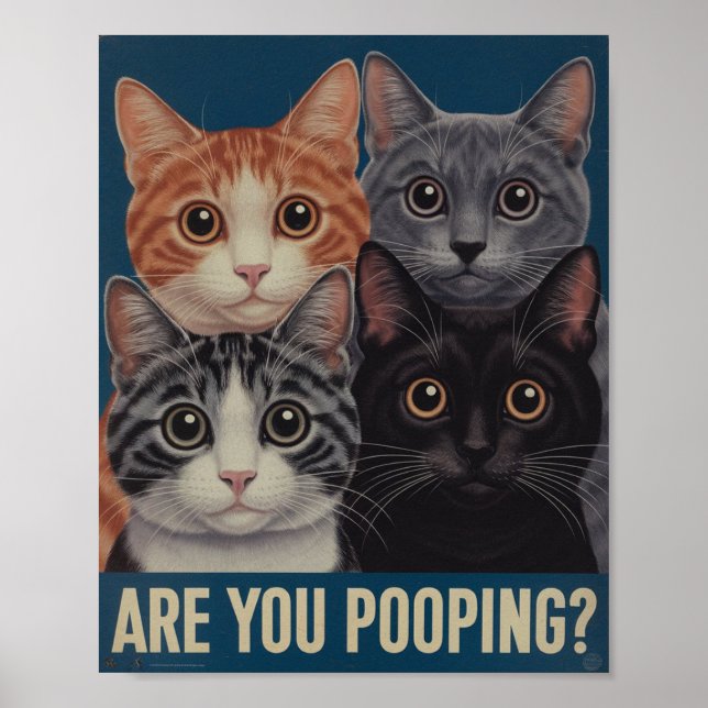 Funny Cat Poster | Are You Pooping? | Cat Art (Front)