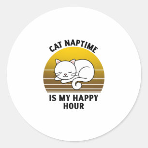 Funny cat quote Cat naptime is my happy hour Classic Round Sticker
