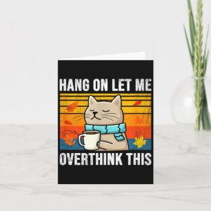 Funny Cat Quote Coffee Lover Retro Vintage Overthi Card