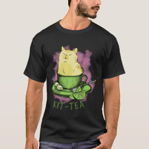 Funny cat quote for cat moms and cat dad tea lover T-Shirt