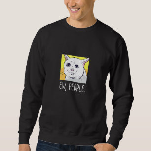 Funny Cat Retro Ew People Cat Meowy Cat Lovers Sweatshirt