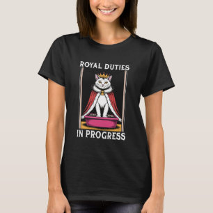Funny Cat Royal Duties In Progress Cat Litter Box  T-Shirt