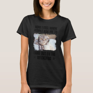 Funny Cat Saying Funny Laziness Saying Muffle 6 T-Shirt