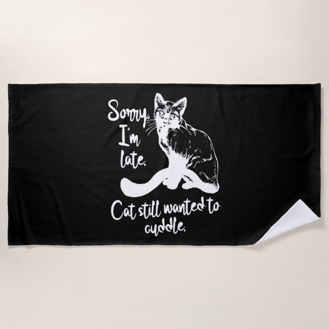 Funny cat sayings cat quotes beach towel (Front)