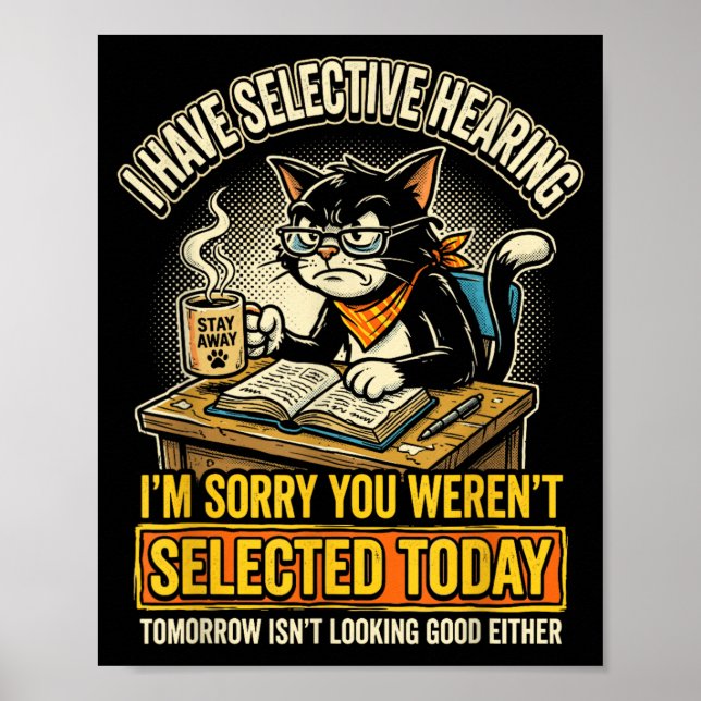Funny Cat Selective Hearing Sarcastic Feline Poster (Front)