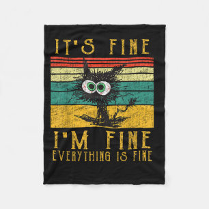 Funny Cat Shirt, It's Fine I'm Fine Everything Is Fleece Blanket