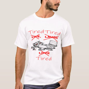 funny cat shirt, tired cat tee, cat humour apparel T-Shirt