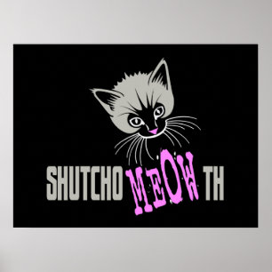 Funny Cat Shut Your MEOWth (dark) Poster