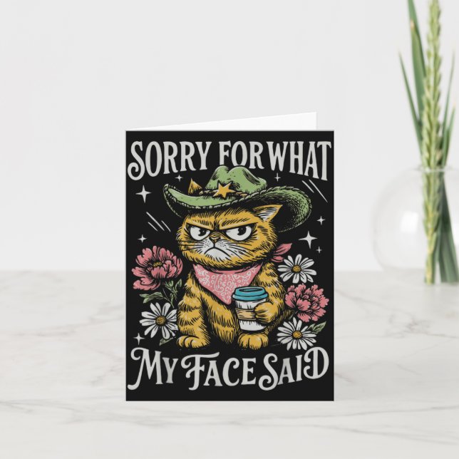 Funny Cat Sorry for What My Face Said Card (Front)