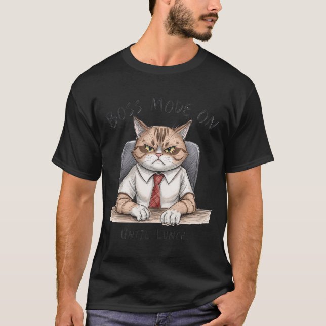 Funny Cat T-Shirt | Boss Mode On Until Lunch (Front)