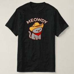 Funny Cat T-Shirt - "MEOWDY"