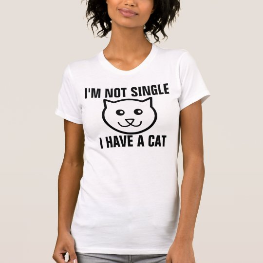 Funny Cat T-shirts, I'm not single T-Shirt