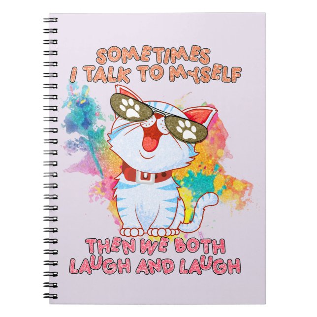 Funny Cat Talking to Itself –Cute and Humourous Ca Notebook (Front)