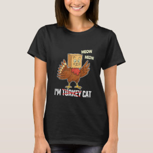 Funny Cat Thanksgiving Gift - I'm Turkey Cat Meow T-Shirt