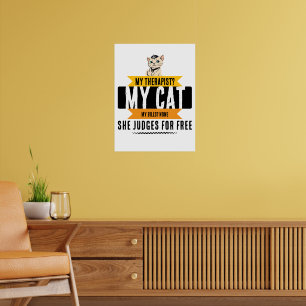 Funny Cat Therapist Quote Humour for Cat Lovers Poster