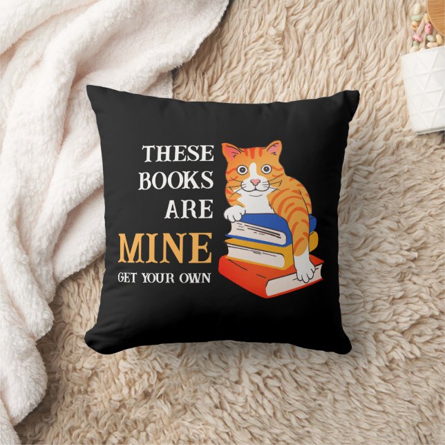 Funny Cat THESE BOOKS ARE MINE Love Reading Cushion (Blanket)