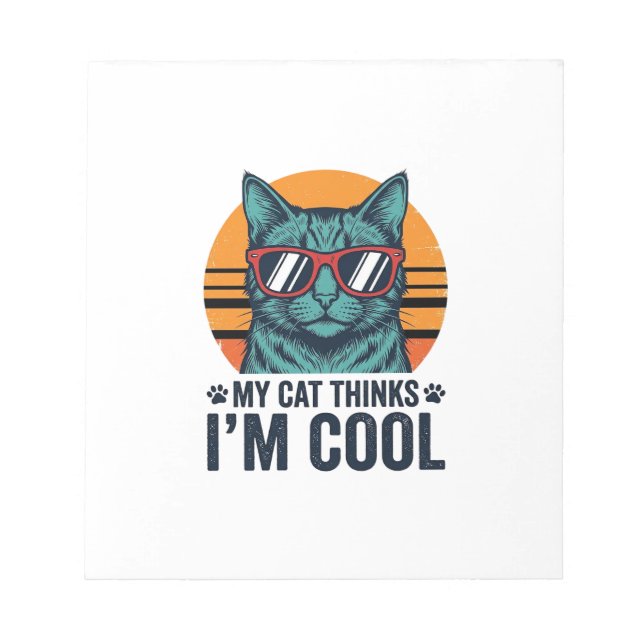 Funny Cat Thinks Im Cool Vintage Notepad (Front)