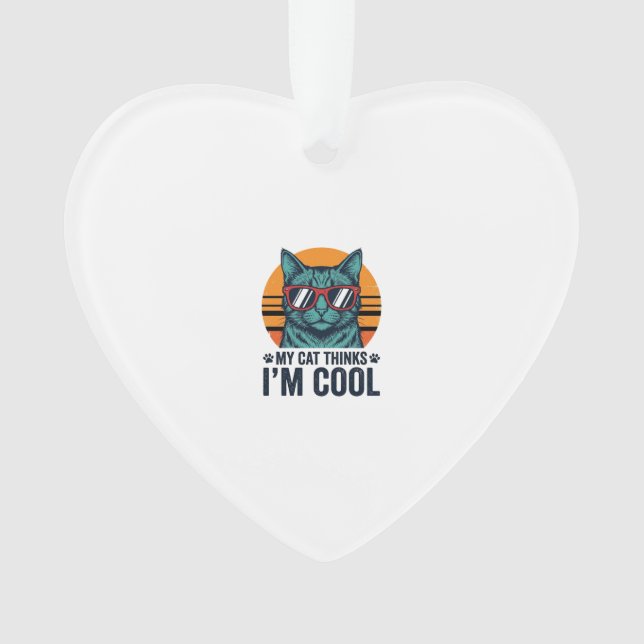 Funny Cat Thinks Im Cool Vintage Ornament (Front)